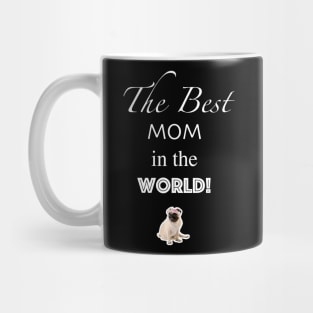 The best MOM in the world! Mug